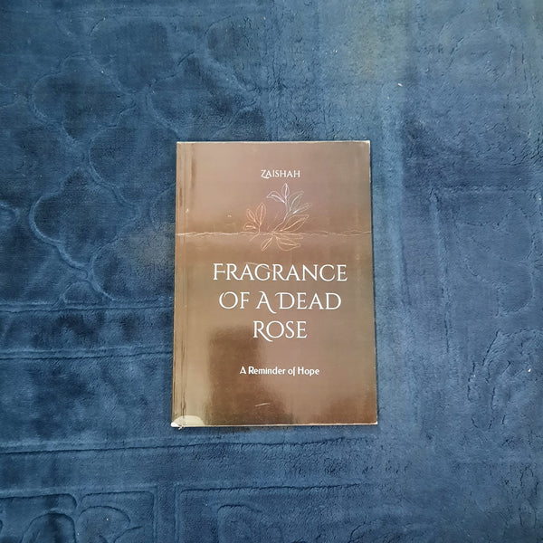 FRAGRANCE OF A DEAD ROSE