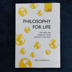 PHILOSOPHY FOR LIFE