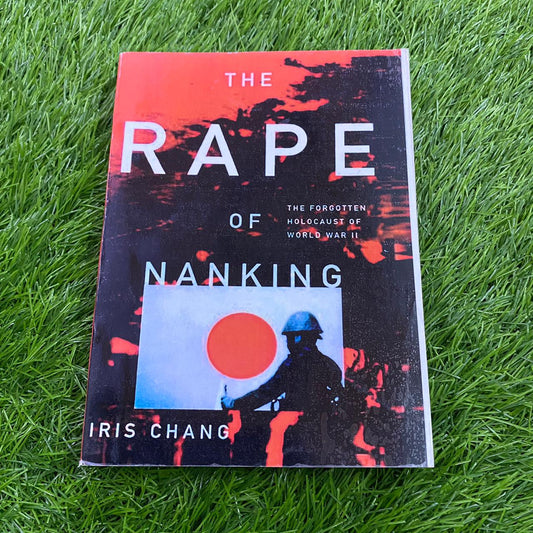THE RAPE OF NANKING