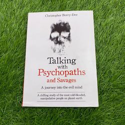 TALKING WITH PSYCHOPAHS AND SAVAGES