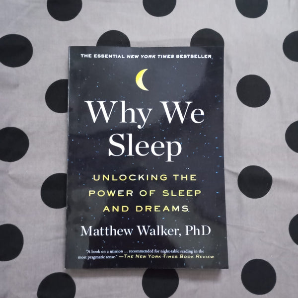 WHY WE SLEEP
