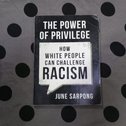 THE POWER OF PRIVILEGE