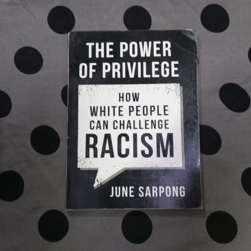 THE POWER OF PRIVILEGE