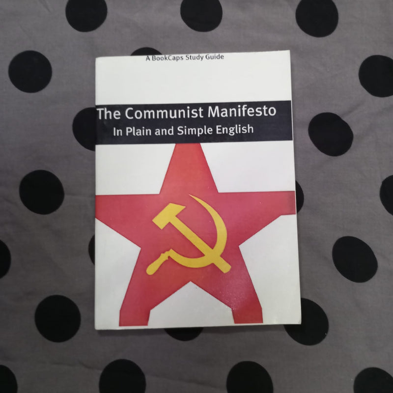 THE COMMUNIST MANIFESTO IN PLAIN AND SIMPLE ENGLISH