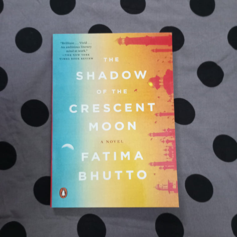 THE SHADOW OF THE CRESCENT MOON FATIMA BHUTTO