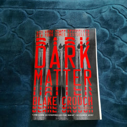 DARK MATTER BLAKE CROUCH