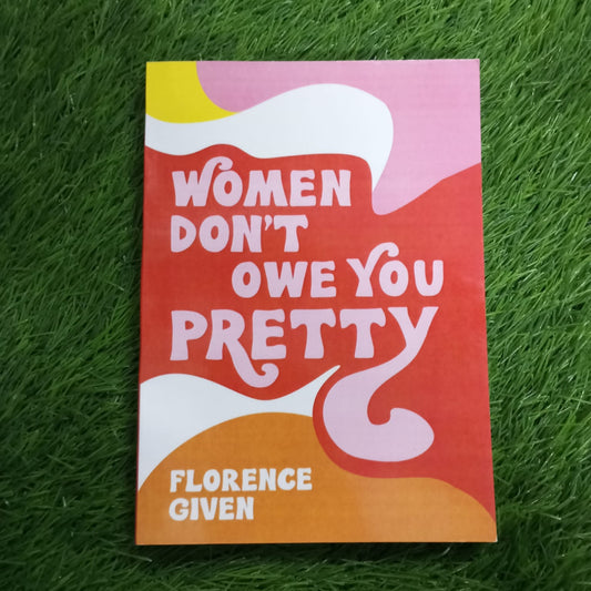 women don`t owe you pretty