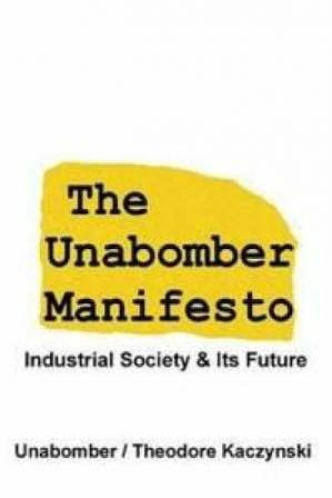 The Unabomber Manifesto: Industrial Society and Its Future