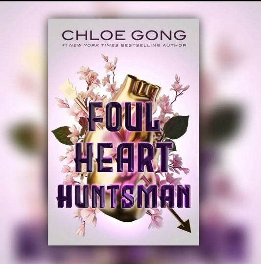 Foul Heart Huntsman by Chloe Gong