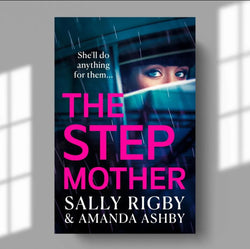 THE STEP MOTHER SALLY RIGBY