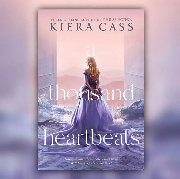 A Thousand Heartbeats’ by Kiera Cass