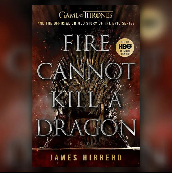 FIRE CANNOT KILL A DRAGON