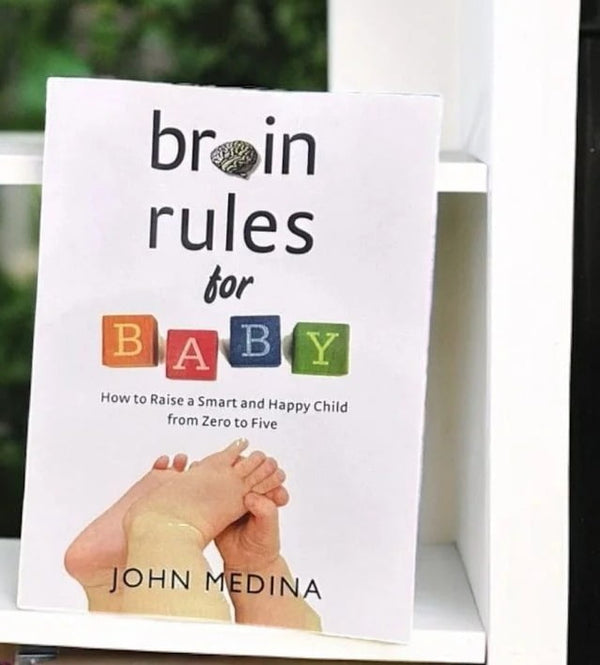 Brain Rules for Baby: How to Raise a Smart