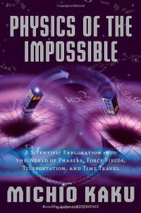 PHYSICS OF THE IMPOSSIBLE