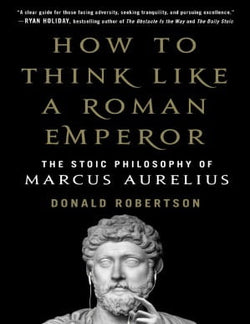 how to think like a roman emperor Donald J. Robertson