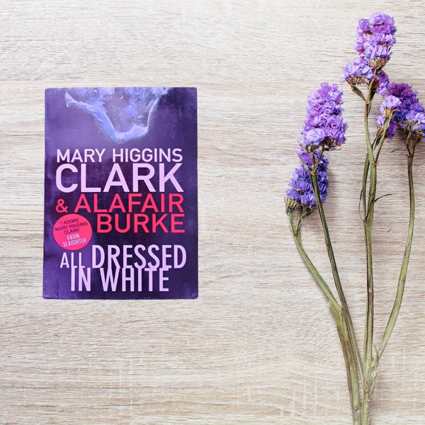 ALL DRESSED IN WHITE MARRY HIGGINS CLARK & ALAFAIR BURKE