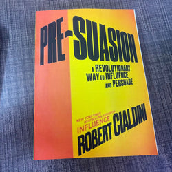 PRE-SUASION PRESUASION ROBERT CIALDINI