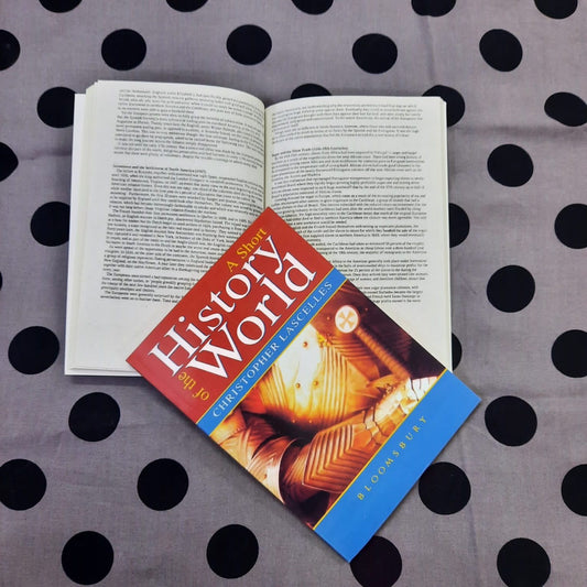A Short History of the World Book by Christopher Lascelles