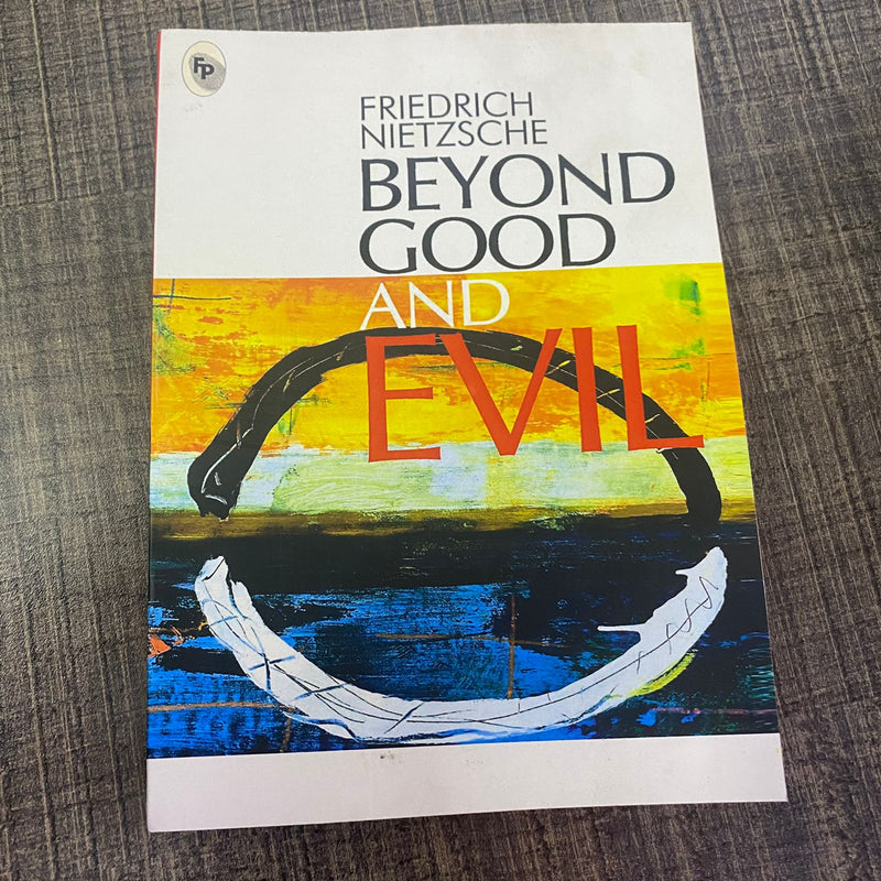 A+ BEYOND GOOD AND EVIL - FRIEDRICH NIETZSCHE