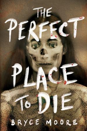 THE PERFECT PLACE TO DIE